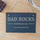 Dad Rocks Personalised Slate Sign